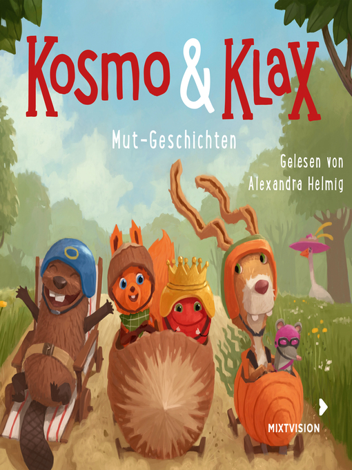 Titeldetails für Mut-Geschichten--Kosmo & Klax (Ungekürzt) nach Alexandra Helmig - Verfügbar